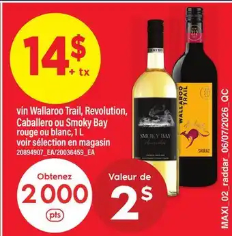 Maxi VIN WALLAROO TRAIL, REVOLUTION, CABALLERO OU SMOKY BAY ROUGE OU BLANC offer