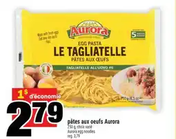 Super C pâtes aux oeufs Aurora | Aurora egg noodles offer