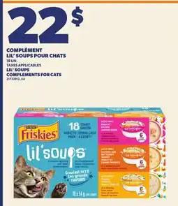 Provigo COMPLÉMENT LIL' SOUPS POUR CHATS, 18 UN. | LIL' SOUPS COMPLEMENTS FOR CATS offer
