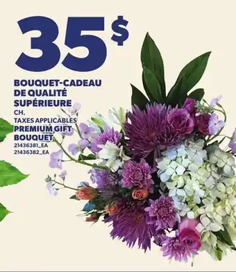 Provigo BOUQUET-CADEAU DE QUALITÉ SUPÉRIEURE | PREMIUM GIFT BOUQUET offer