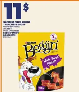 Provigo GÂTERIES POUR CHIENS TRANCHES BEGGIN', 708/850 G | BEGGIN' STRIPS DOG TREATS offer