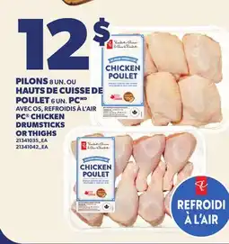 Provigo PILONS, 8 UN. OU HAUTS DE CUISSE DE POULET, 6 UN. PC | PC CHICKEN DRUMSTICKS OR THIGHS offer