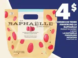 Provigo POMMES DE TERRE FINGERLING LA RAPHAËLLE, 2 LB BAG | LA RAPHAËLLE FINGERLING POTATOES offer