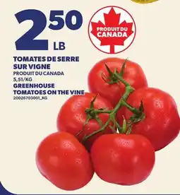 Provigo TOMATES DE SERRE SUR VIGNE | GREENHOUSE TOMATOES ON THE VINE offer