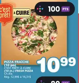 Marches Tradition C'EST PRÊT! À CUIRE (10 in.) FRESH PIZZA offer