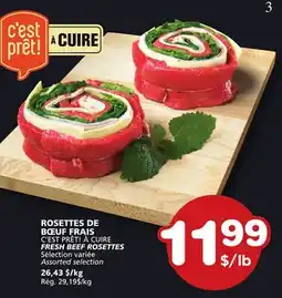 Marches Tradition C'EST PRÊT! À CUIRE FRESH BEEF ROSETTES offer