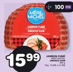 Marches Tradition MÈRE MICHEL SMOKED HAM offer