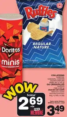 Marches Tradition DORITOS, SUNCHIPS, CHEETOS OR FUNYUNS MINIS (81 to 145 g) RUFFLES (180 to 200 g) SNACKS OR CHIPS offer