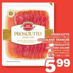 Marches Tradition SAN DANIELE (100 g) PROSCIUTTO OR MASTRO (125 or 150 g) SLICED SALAMI offer