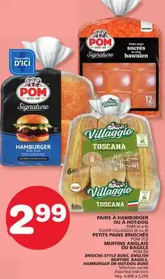 Marches Tradition POM OR VILLAGGIO BRIOCHE-STYLE BUNS, ENGLISH MUFFINS, BAGELS, HAMBURGER OR HOT-DOG BUNS offer