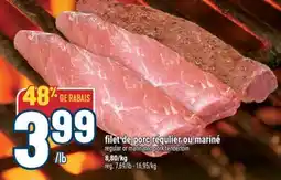 Marché Adonis FILET DE PORC RÉGULIER OU MARI0NÉ | REGULAR OR MARINATED PORK TENDERLOIN offer