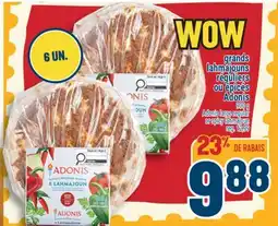 Marché Adonis GRANDS LAHMAJOUNS RÉGULIERS OU ÉPICÉS ADONIS | ADONIS LARGE REGULAR OR SPICY LAHMAJOUN offer