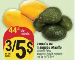 Marché Adonis AVOCATS OU MANGUES ATAULFO | MEXIQUE, PÉROU AVOCADOS, ATAULFO MANGOES offer