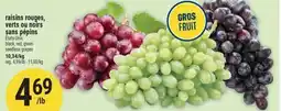 Marché Adonis RAISINS ROUGES, VERTS OU NOIRS SANS PÉPINS | BLACK, RED, GREEN SEEDLESS GRAPES offer