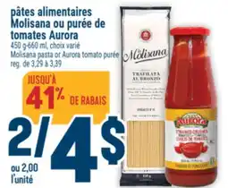 Marché Adonis PÂTES ALIMENTAIRES MOLISANA OU PURÉE DE TOMATES AURORA | MOLISANA PASTA OR AURORA TOMATO PURÉE offer