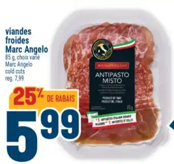Marché Adonis VIANDES FROIDES MARC ANGELO | MARC ANGELO COLD CUTS offer
