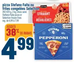 Marché Adonis PIZZA STEFANO FAITA OU FRITES CONGELÉES SELECTION | STEFANO FAITA PIZZA OR SELECTION FROZEN FRIES offer
