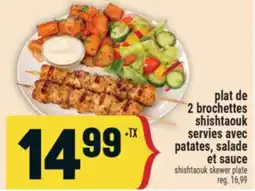 Marché Adonis plat de 2 brochettes shishtaouk servies avec patates, salade et sauce | shishtaouk skewer plate offer