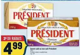 Marché Adonis BEURRE SALÉ OU NON SALÉ PRÉSIDENT | PRÉSIDENT SALTED OR UNSALTED BUTTER offer