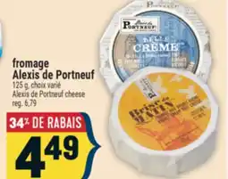 Marché Adonis FROMAGE ALEXIS DE PORTNEUF | ALEXIS DE PORTNEUF CHEESE offer