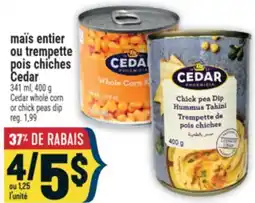 Marché Adonis MAÏS ENTIER OU TREMPETTE POIS CHICHES CEDAR | CEDAR WHOLE CORN OR CHICK PEAS DIP offer