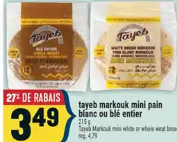 Marché Adonis TAYEB MARKOUK MINI PAIN BLANC OU BLÉ ENTIER | TAYEB MARKOUK MINI WHITE OR WHOLE WEAT BREAD offer