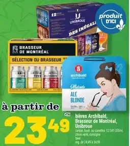 Marché Richelieu BIÈRES ARCHIBALD, BRASSEUR DE MONTRÉAL, UNIBROUE | BEER offer