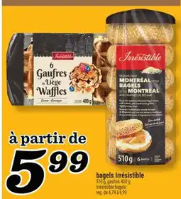 Marché Richelieu BAGELS IRRÉSISTIBLE | IRRÉSISTIBLE BAGELS offer