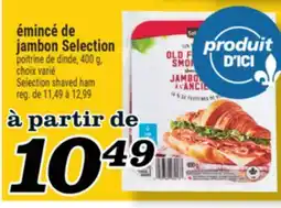 Marché Richelieu ÉMINCÉ DE JAMBON SELECTION | SELECTION SHAVED HAM offer