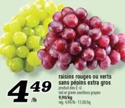 Marché Richelieu RAISINS ROUGES OU VERTS SANS PÉPINS EXTRA GROS | RED OR GREEN SEEDLESS GRAPES offer