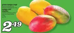 Marché Richelieu GROSSE MANGUE ROUGE, MANGUE MIEL (ATAULFO) | LARGE RED OR HONEY (ATAULFO) MANGO offer