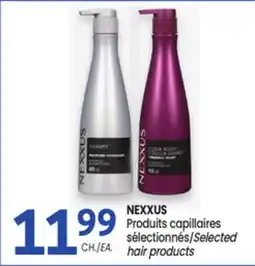 Uniprix NEXXUS Produits capillaires sélectionnés/Selected hair products offer
