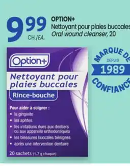 Uniprix Option+ Nettoyant pour plaies buccales/Oral wound cleanser offer