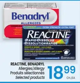 Uniprix REACTINE, BENADRYL Allergies/Allergy Produits sélectionnés / Selected products offer