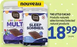 Uniprix THE LITTLE CACAO Produits naturels sélectionnés/Selected natural products offer