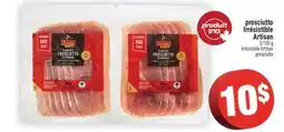 Super C prosciutto Irrésistible Artisan | Irrésistible Artisan prosciutto offer