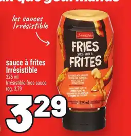 Metro SAUCE À FRITES IRRÉSISTIBLE | IRRÉSISTIBLE FRIES SAUCE offer