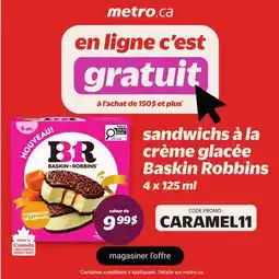Metro SANDWICHS À LA CRÈME GLACÉE BASKIN ROBBINS offer
