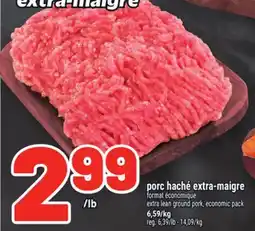 Metro PORC HACHÉ EXTRA-MAIGRE │ EXTRA LEAN GROUND PORK, ECONOMIC PACK offer