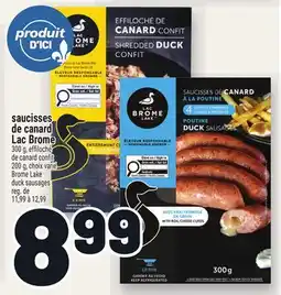 Metro SAUCISSES DE CANARD LAC BROME | BROME LAKE DUCK SAUSAGES offer