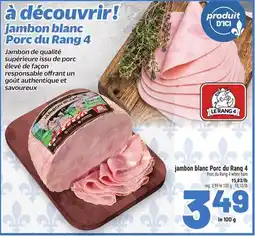 Metro JAMBON BLANC PORC DU RANG 4 | PORC DU RANG 4 WHITE HAM offer