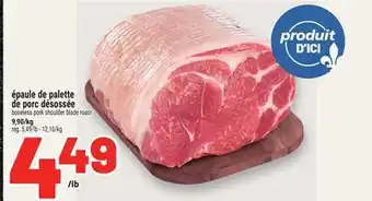 Metro ÉPAULE DE PALETTE DE PORC DÉSOSSÉE | BONELESS PORK SHOULDER BLADE ROAST offer