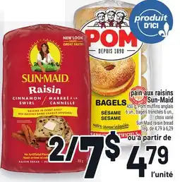 Metro SUN-MAID RAISIN 450 G, PAIN AUX RAISINS 6 UN., BAGELS TRANCHÉS 6 UN offer