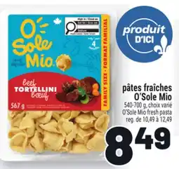 Metro PÂTES FRAÎCHES O'SOLE MIO | O'SOLE MIO FRESH PASTA offer