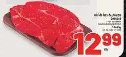 Metro RÔTI DE BAS DE PALETTE DÉSOSSÉ | BONELESS BOTTOM BLADE ROAST offer