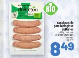 Metro SAUCISSES DE PORC BIOLOGIQUE DUBRETON | DU BRETON ORGANIC PORK SAUSAGES offer