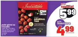 Metro POULET GÉNÉRAL TAO IRRÉSISTIBLE | IRRESISTIBLE FROZEN GENERAL TAO CHICKEN offer