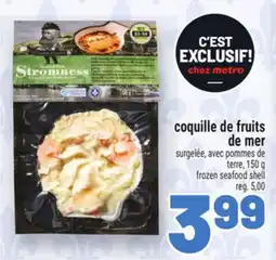 Metro COQUILLE DE FRUITS DE MER | FROZEN SEAFOOD SHELL offer
