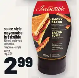 Metro SAUCE STYLE MAYONNAISE IRRÉSISTIBLE | IRRESISTIBLE MAYONNAISE STYLE SAUCE offer