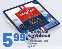 Metro FROMAGE BLEU DE FRANCE ENTREMONT | ENTREMONT BLEU DE FRANCE BLUE CHEESE offer